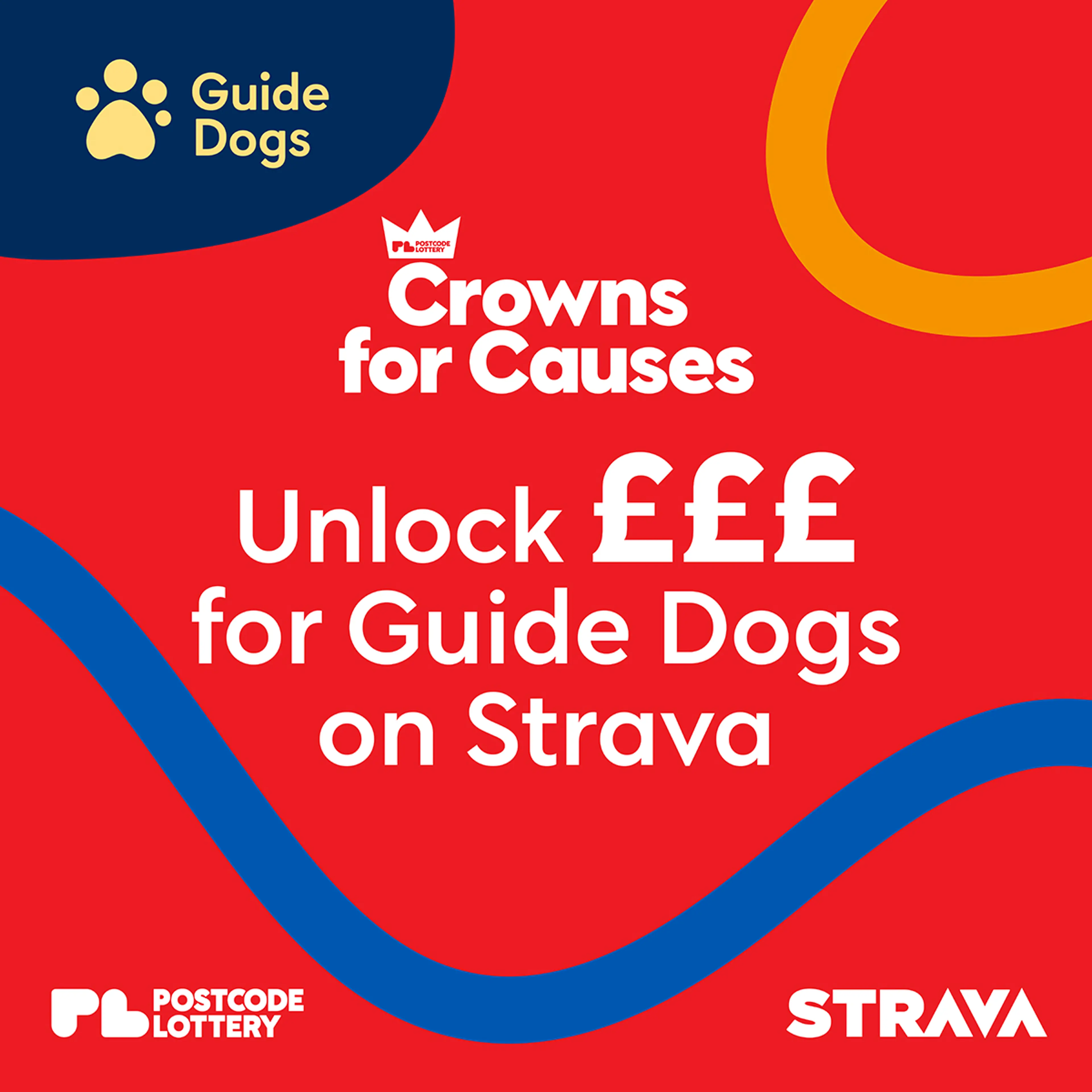 An infographic that says - Unlock £'s for Guide Dogs on Strava and shows the Crowns for causes postcode lottery, Strava app and Guide Dogs logos.